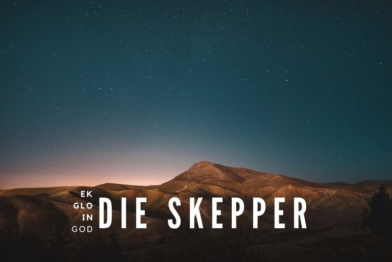 Read more about the article 5. Ek Glo in God die Skepper